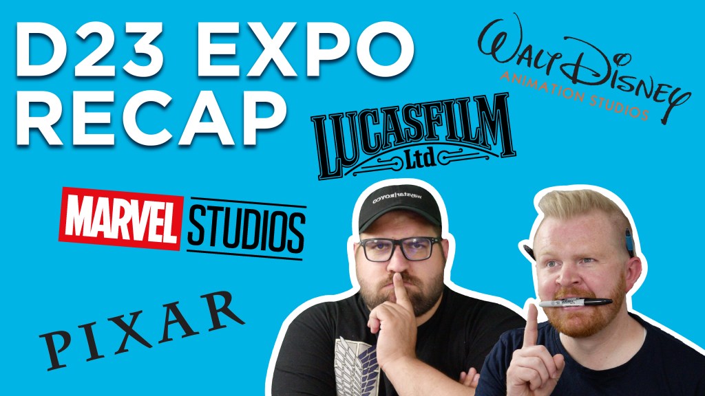 D23 Expo Recap &&nbsp;Reactions