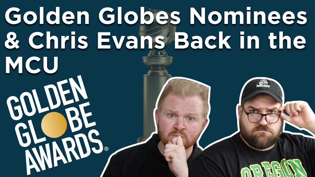 Golden Globe Nominations & Chris Evans’ MCU&nbsp;Return